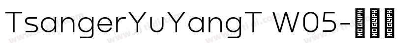 TsangerYuYangT W05字体转换